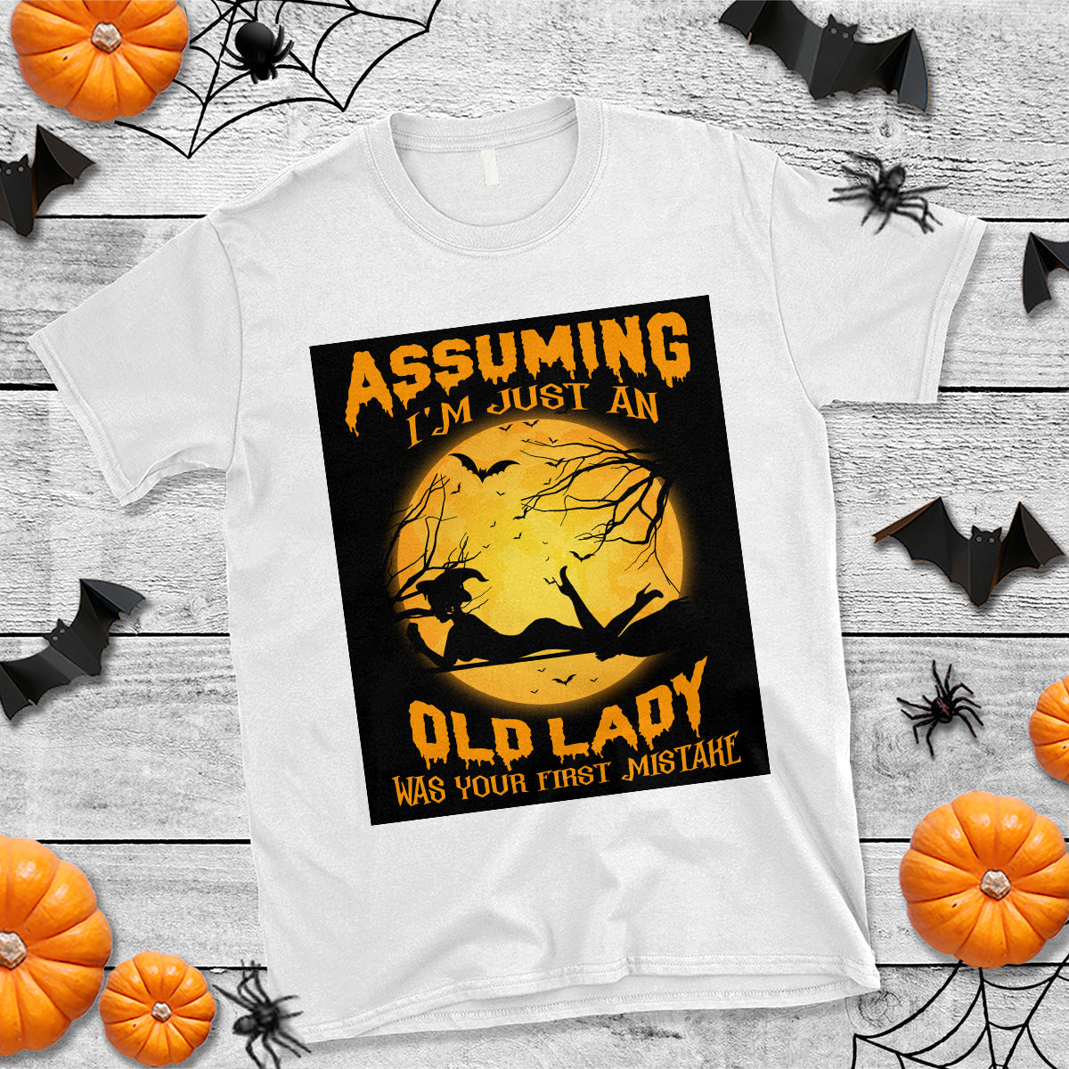 halloween-witch-t-shirt-assuming-im-just-an-old-lady-was-your-first-mistake