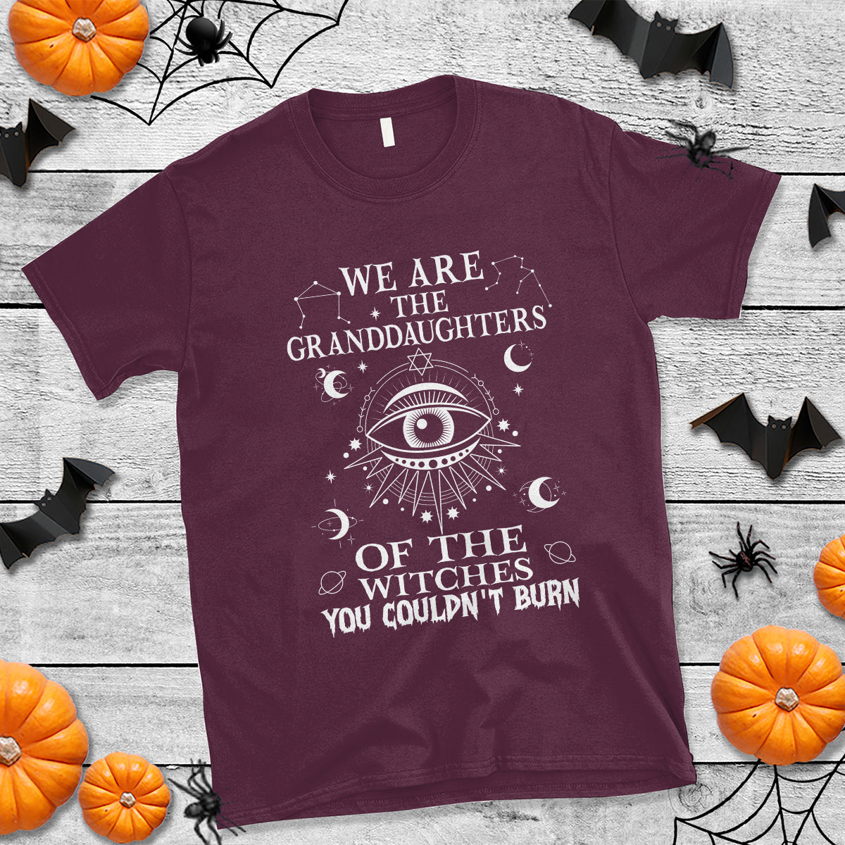 we-are-the-granddaughters-of-the-witches-you-couldnt-burn-t-shirt