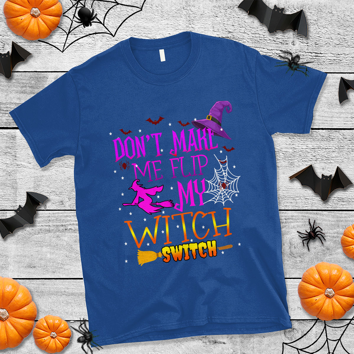 dont-make-me-flip-my-witch-switch-halloween-t-shirt