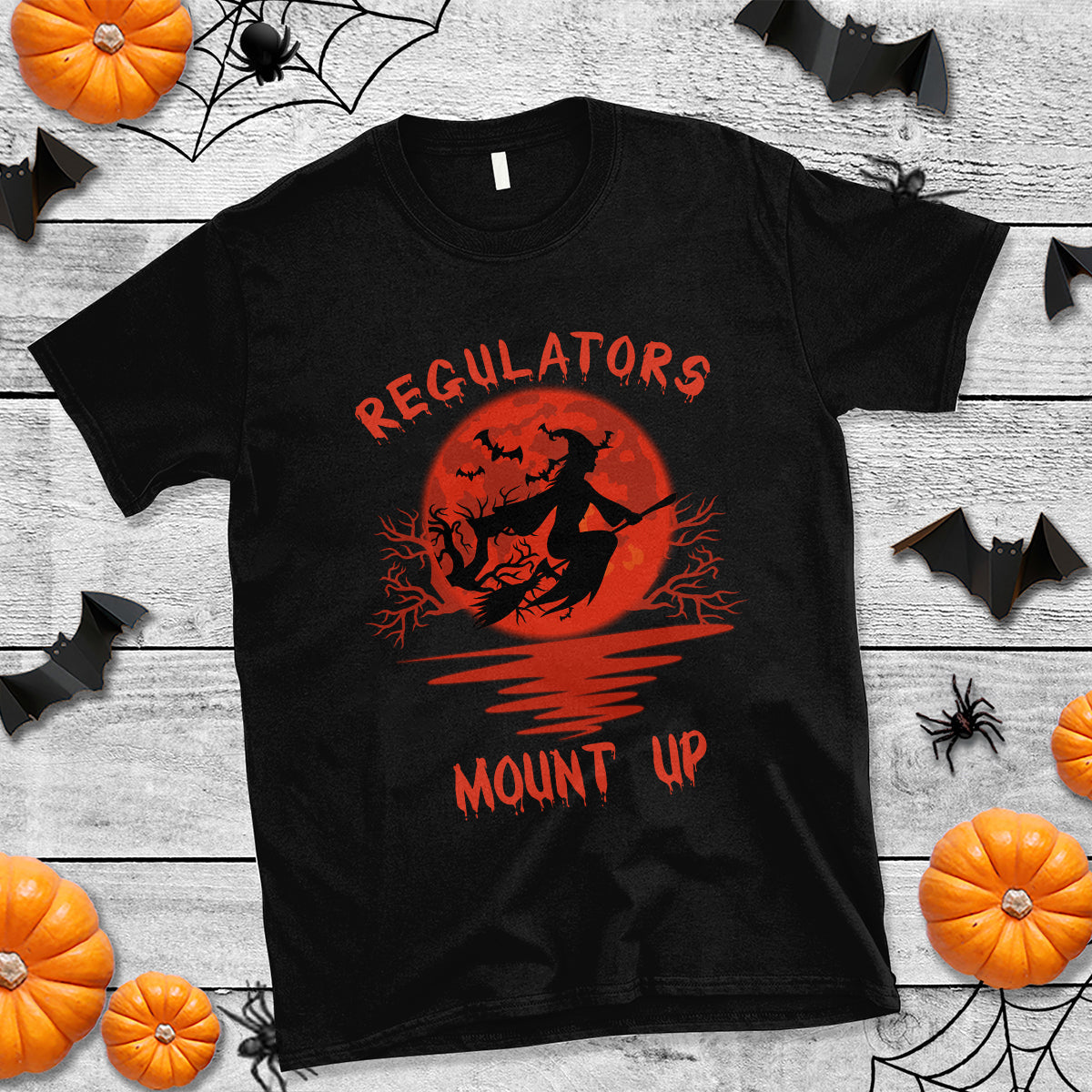 halloween-witch-t-shirt-regulators-mount-up