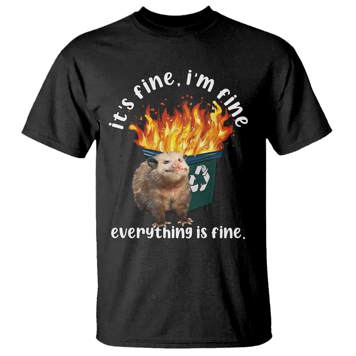 funny-opossum-meme-t-shirt-its-fine-im-fine-everything-is-fine-dumpster-fire