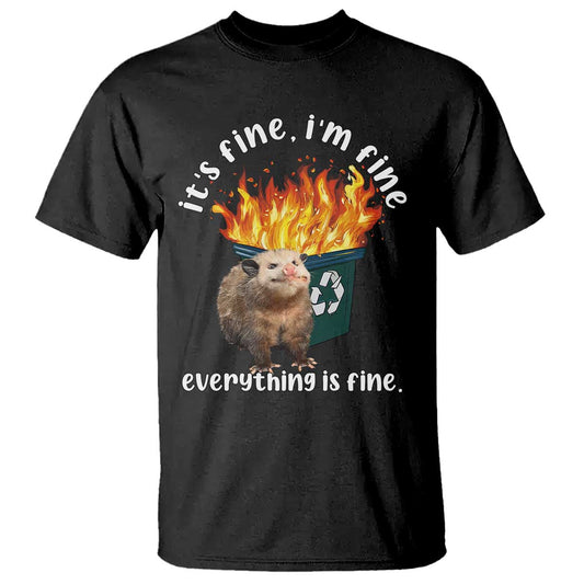 funny-opossum-meme-t-shirt-its-fine-im-fine-everything-is-fine-dumpster-fire