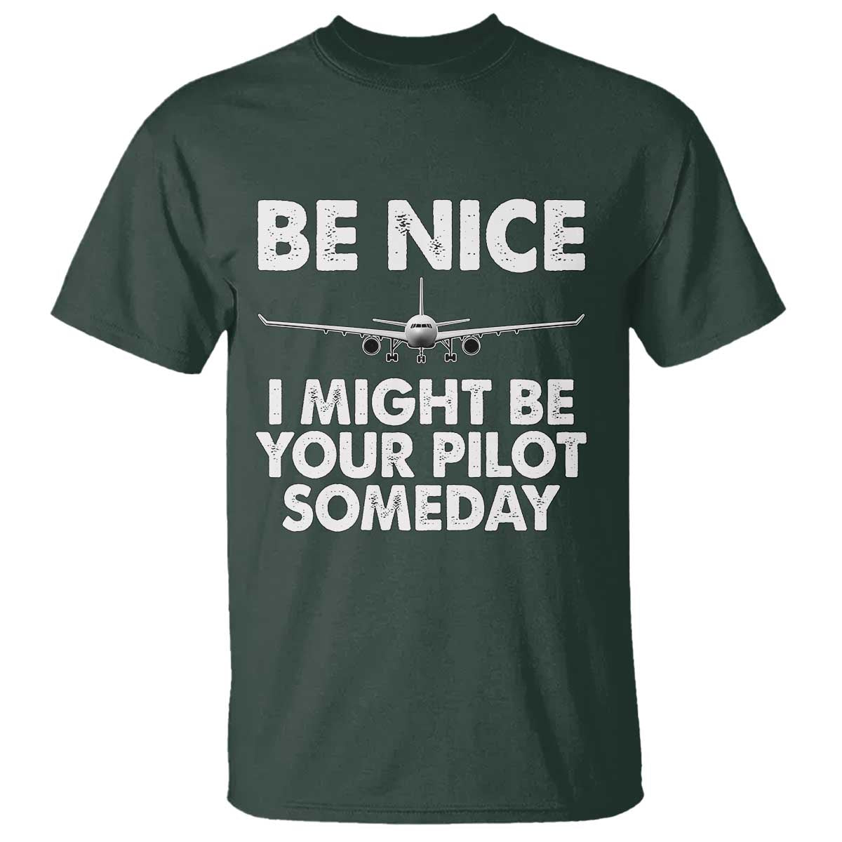 funny-aviation-pilot-t-shirt-be-nice-i-might-be-you-pilot-someday-airplane