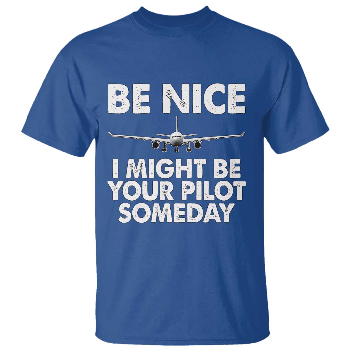 funny-aviation-pilot-t-shirt-be-nice-i-might-be-you-pilot-someday-airplane