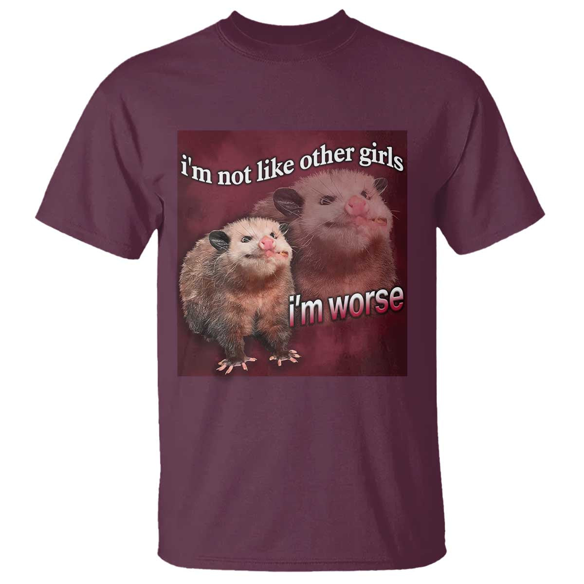 funny-opossum-meme-t-shirt-im-not-like-other-girls-im-worse-possum-sarcasm-humor
