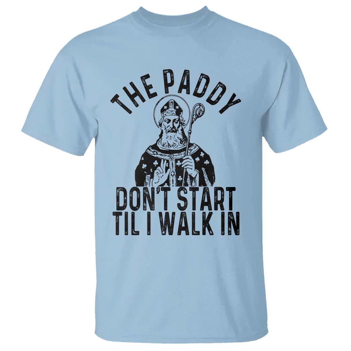 funny-saint-patrick-t-shirt-the-paddy-dont-start-til-i-walk-in-st-patricks-day-humor