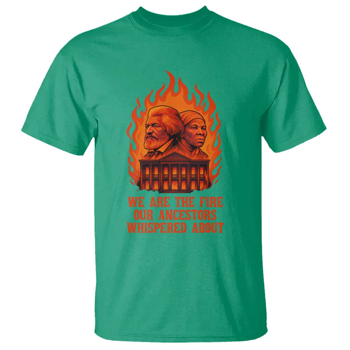 harriet-tubman-and-frederick-douglass-t-shirt-we-are-the-fire-our-ancestors-whispered-about-juneteenth-1865