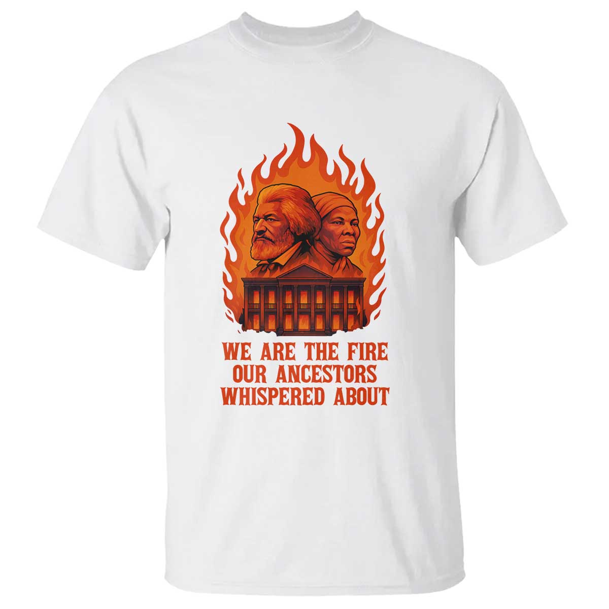 harriet-tubman-and-frederick-douglass-t-shirt-we-are-the-fire-our-ancestors-whispered-about-juneteenth-1865