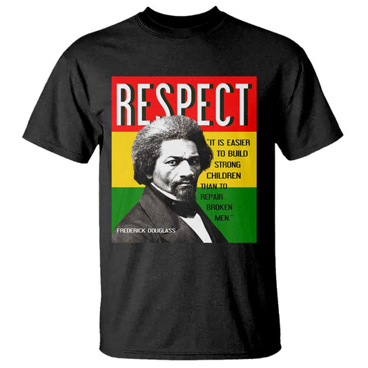 respect-frederick-douglass-t-shirt-it-is-easier-to-build-strong-children-empowerment