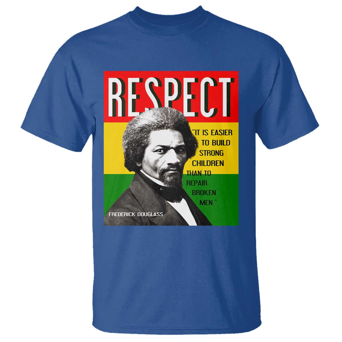 respect-frederick-douglass-t-shirt-it-is-easier-to-build-strong-children-empowerment