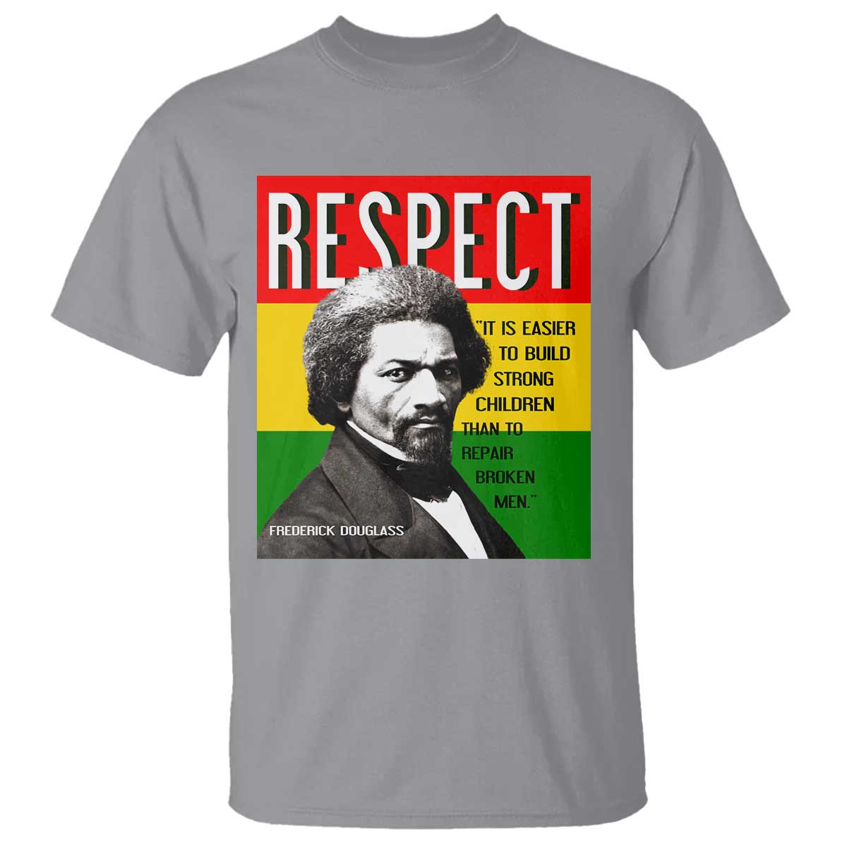 respect-frederick-douglass-t-shirt-it-is-easier-to-build-strong-children-empowerment