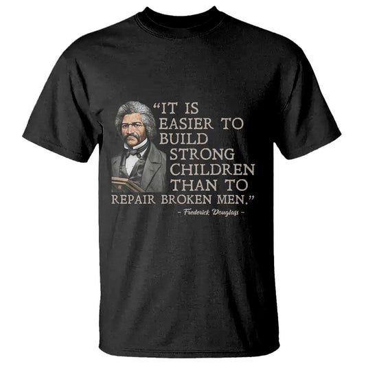 vintage-frederick-douglass-t-shirt-it-is-easier-to-build-strong-children-than-to-repair-broken-men