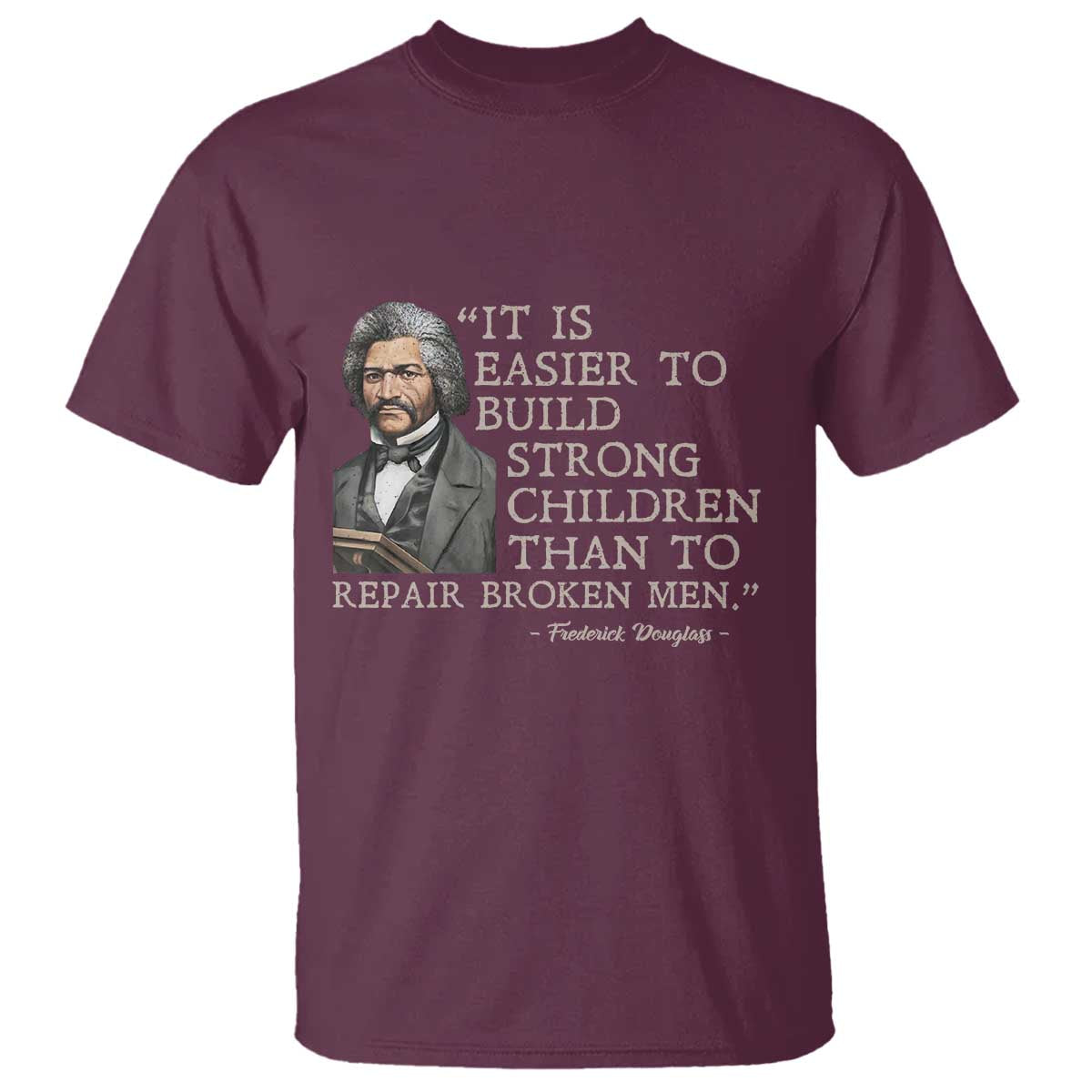 vintage-frederick-douglass-t-shirt-it-is-easier-to-build-strong-children-than-to-repair-broken-men
