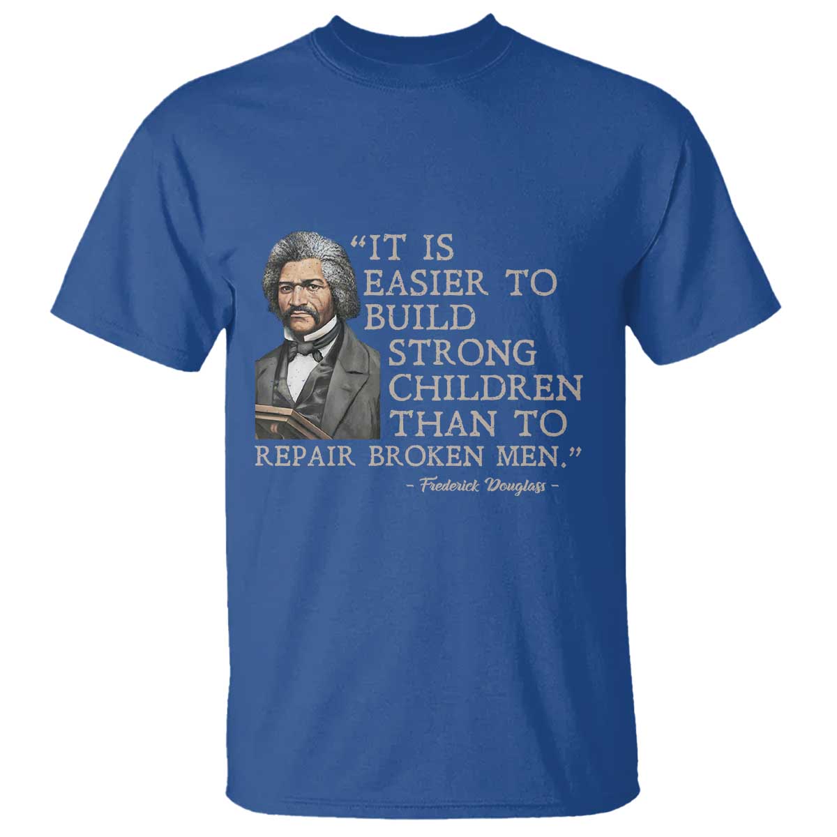 vintage-frederick-douglass-t-shirt-it-is-easier-to-build-strong-children-than-to-repair-broken-men