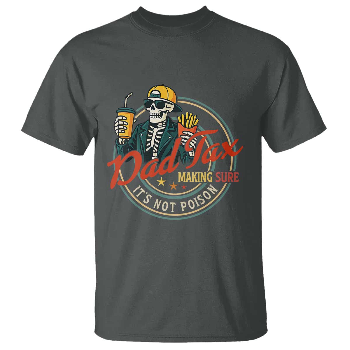 funny-dad-tax-skeleton-t-shirt-making-sure-its-not-poison-retro-food-humor-fathers-day-gift