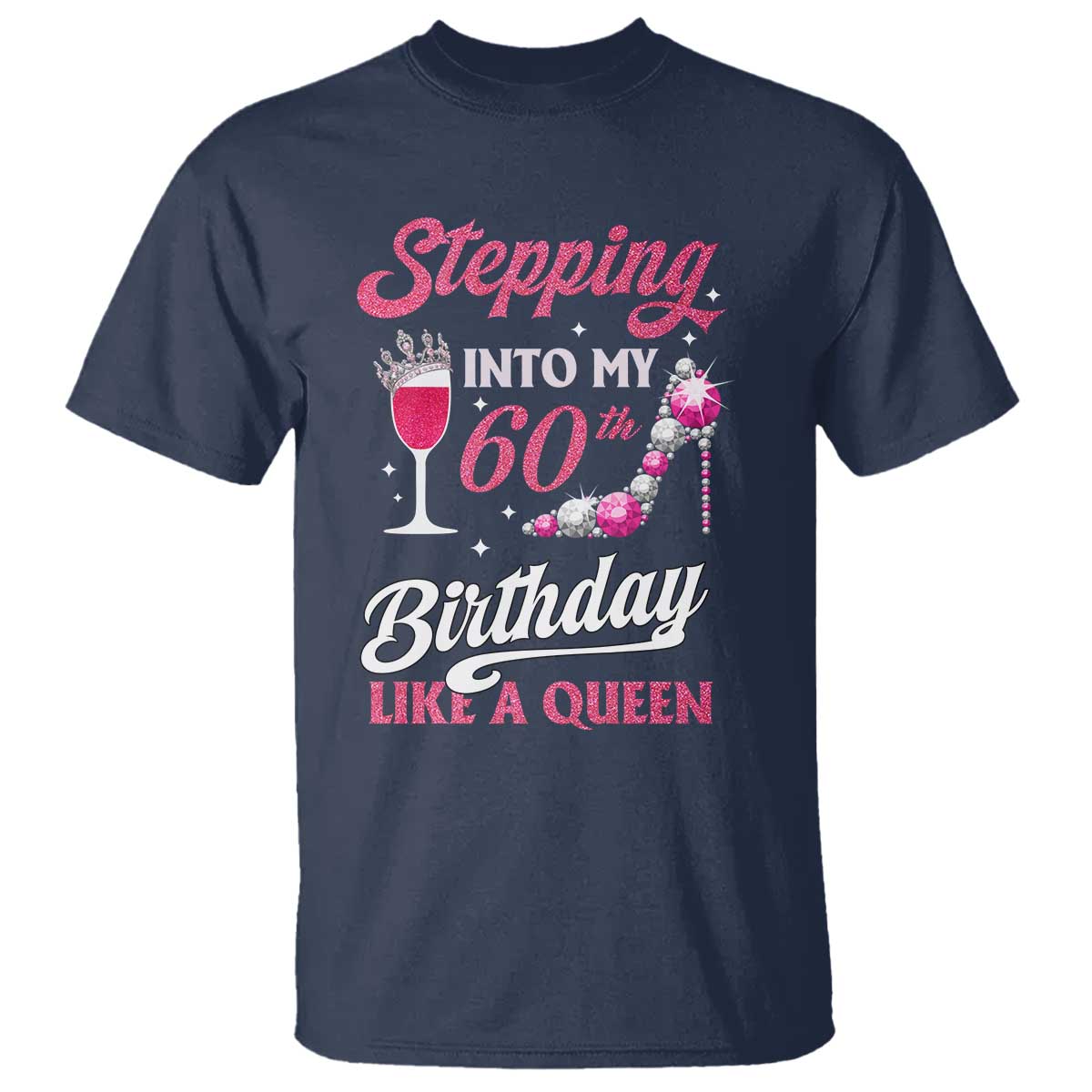 stepping-into-my-60th-birthday-t-shirt-like-a-queen-pink-wine-glass