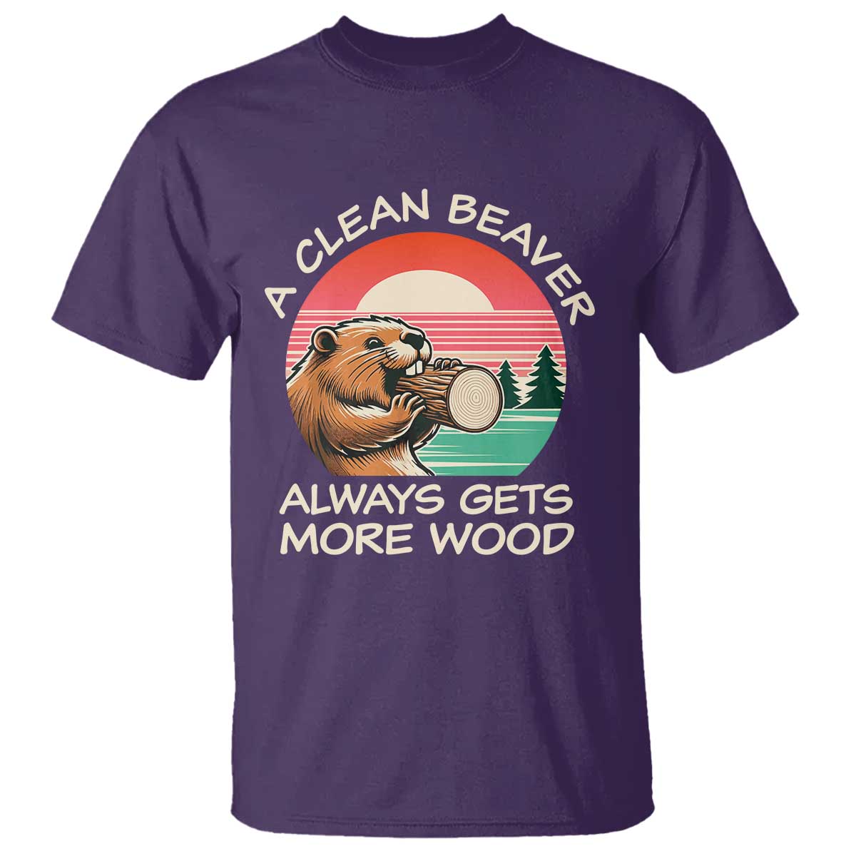 funny-beaver-joke-t-shirt-a-clean-beaver-always-gets-more-wood-adult-humor