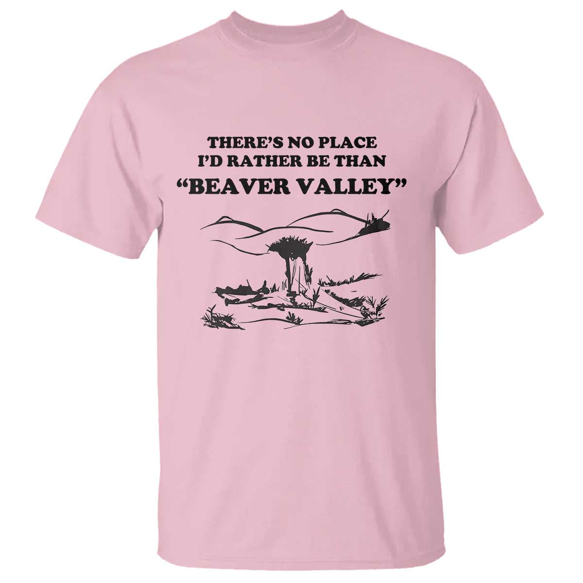 funny-beaver-valley-t-shirt-theres-no-place-id-rather-be-adult-humor
