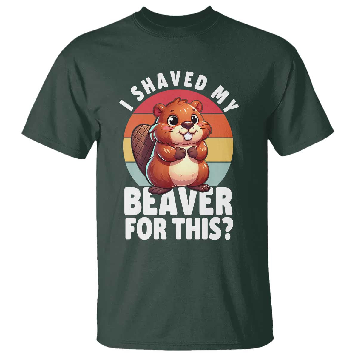 i-shaved-my-beaver-t-shirt-inappropriate-adult-humor-naughty