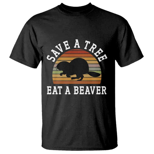 save-a-tree-eat-a-beaver-t-shirt-funny-ironic-beaver