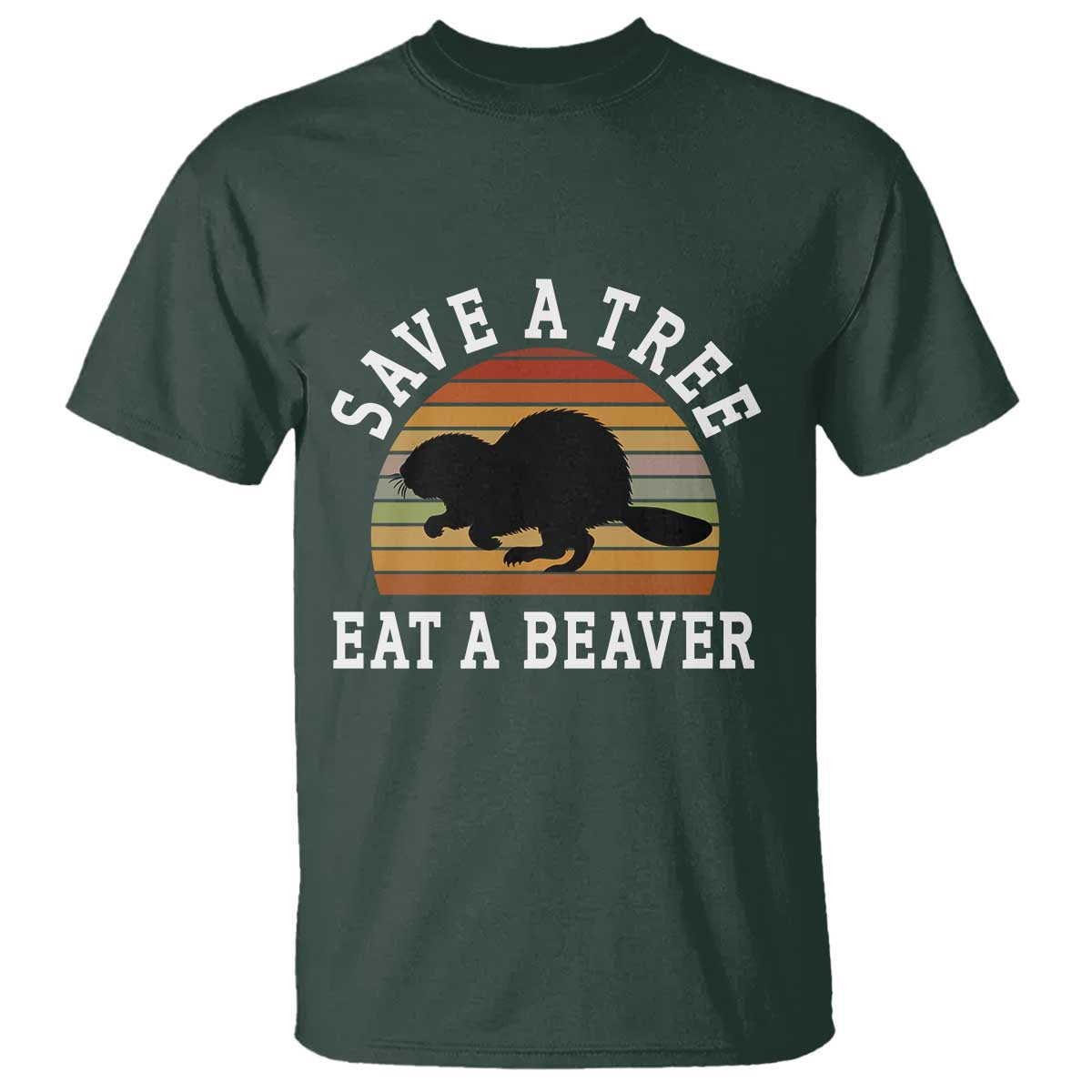 save-a-tree-eat-a-beaver-t-shirt-funny-ironic-beaver