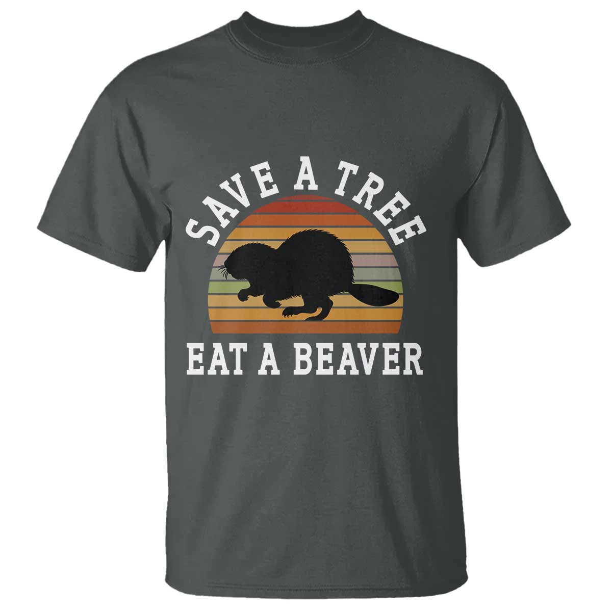 save-a-tree-eat-a-beaver-t-shirt-funny-ironic-beaver