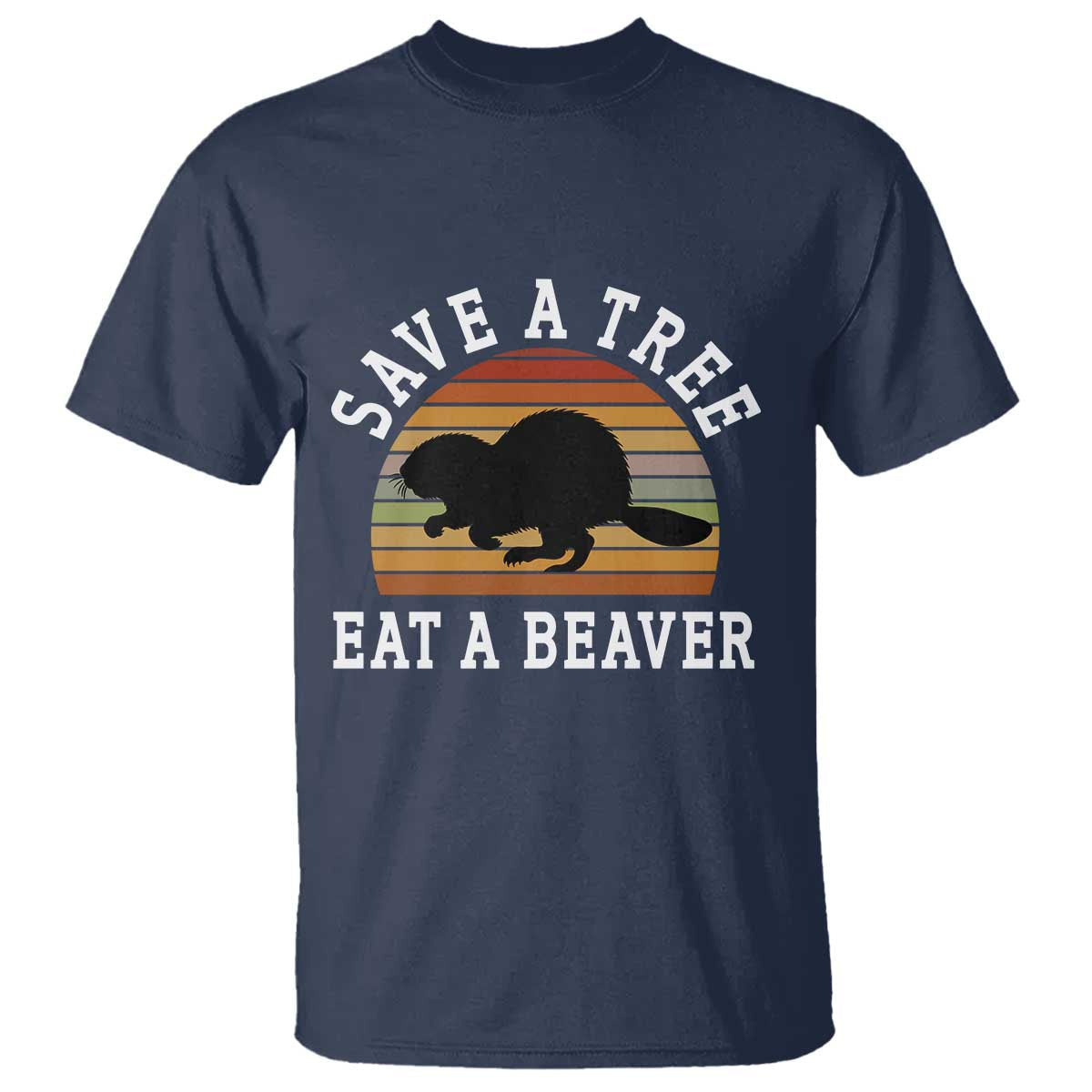 save-a-tree-eat-a-beaver-t-shirt-funny-ironic-beaver