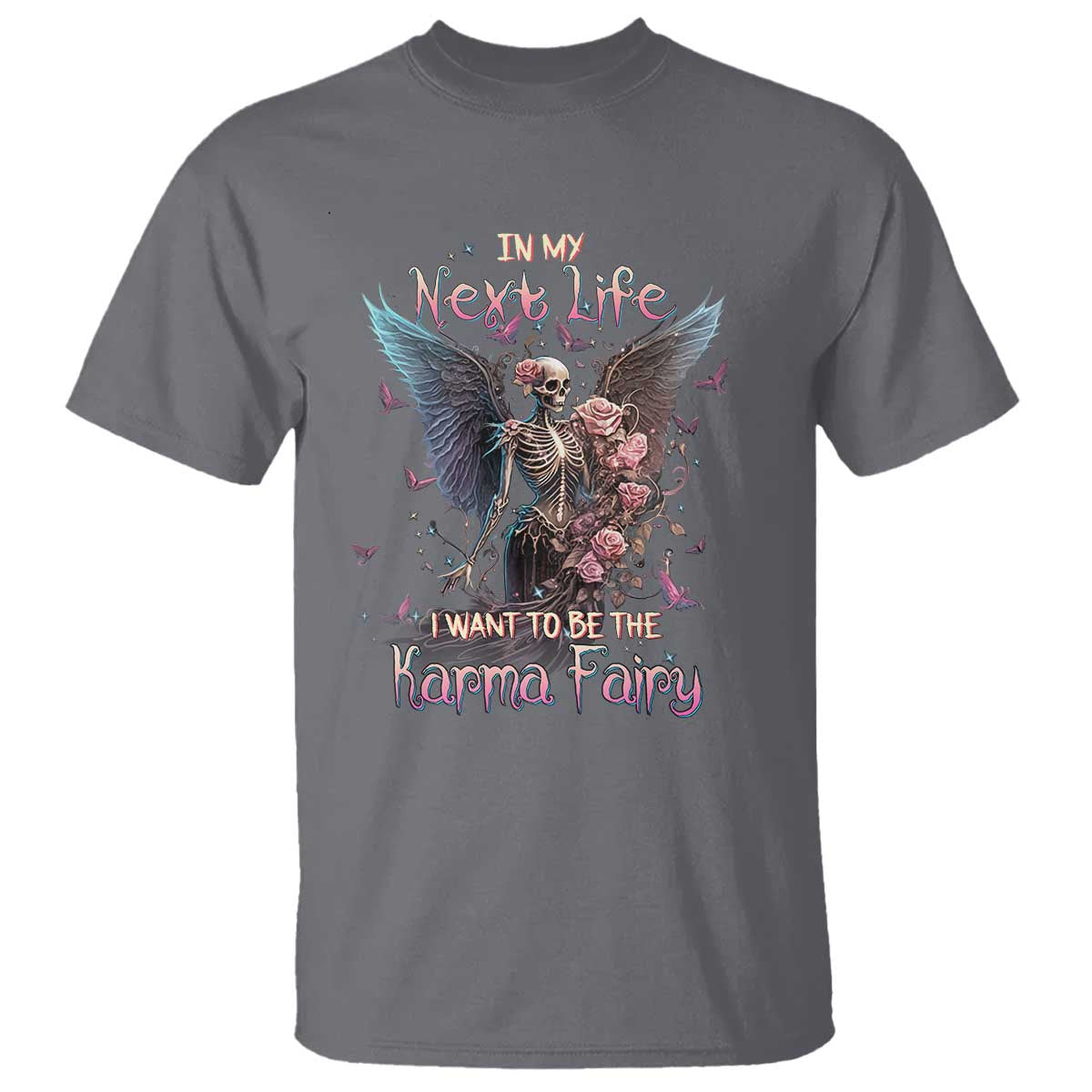 gothic-skeleton-roses-t-shirt-in-my-next-life-i-want-to-be-the-karma-fairy-pink