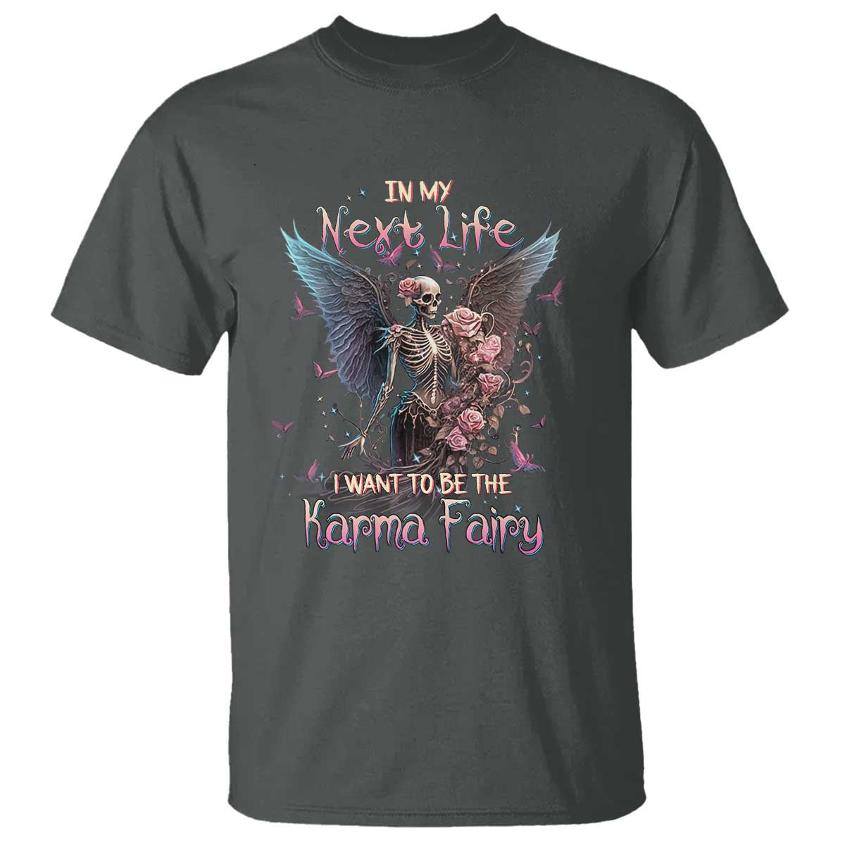 gothic-skeleton-roses-t-shirt-in-my-next-life-i-want-to-be-the-karma-fairy-pink