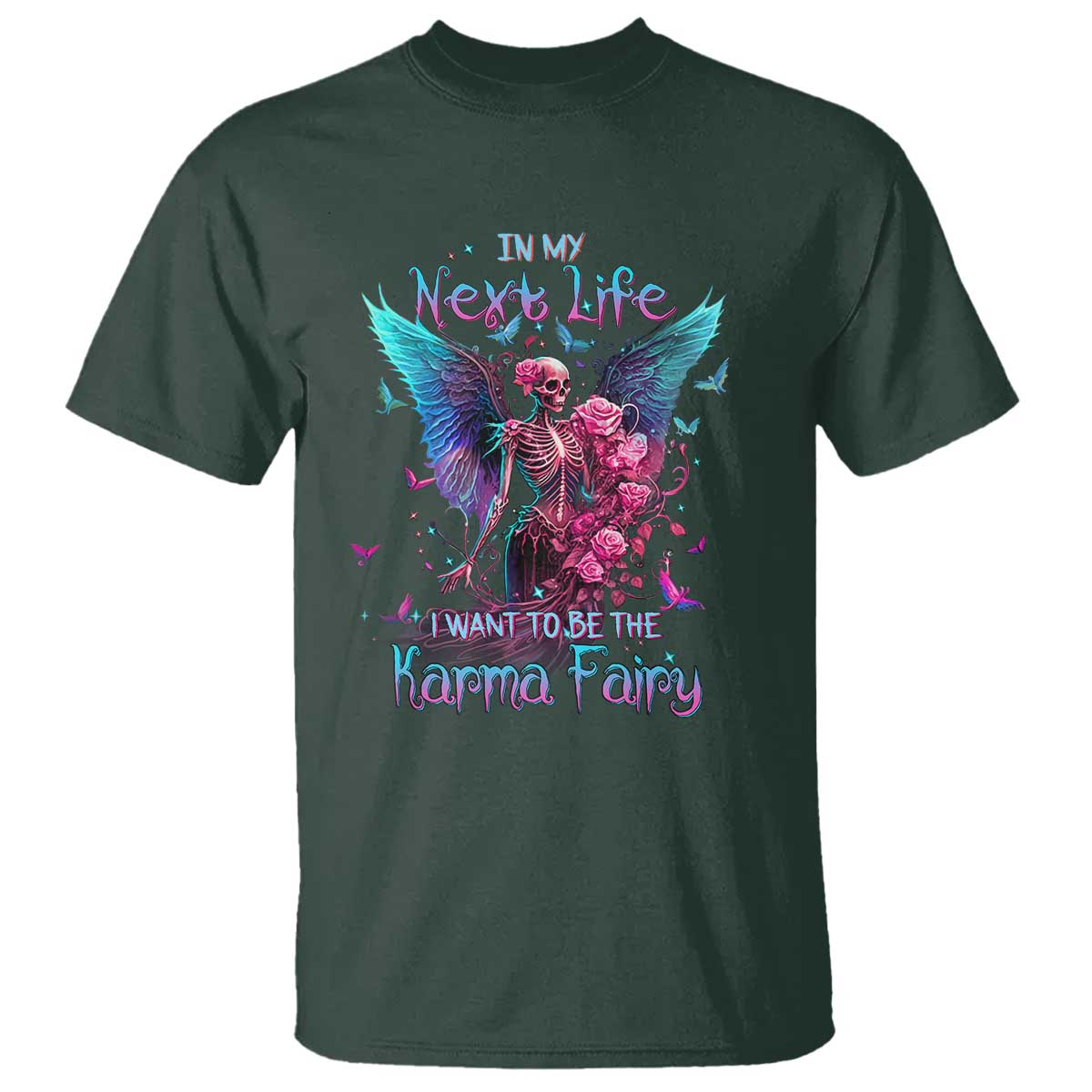 gothic-skeleton-roses-t-shirt-in-my-next-life-i-want-to-be-the-karma-fairy