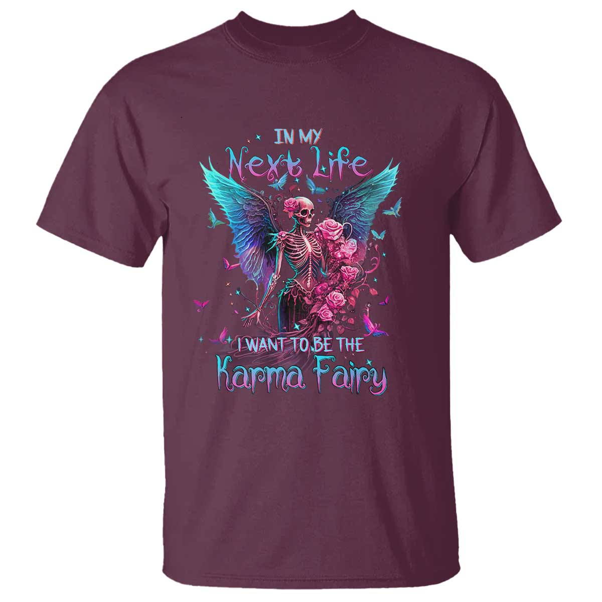gothic-skeleton-roses-t-shirt-in-my-next-life-i-want-to-be-the-karma-fairy