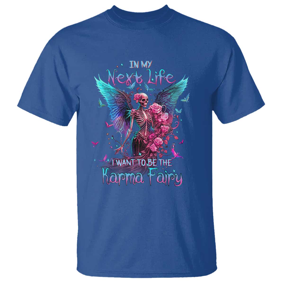gothic-skeleton-roses-t-shirt-in-my-next-life-i-want-to-be-the-karma-fairy