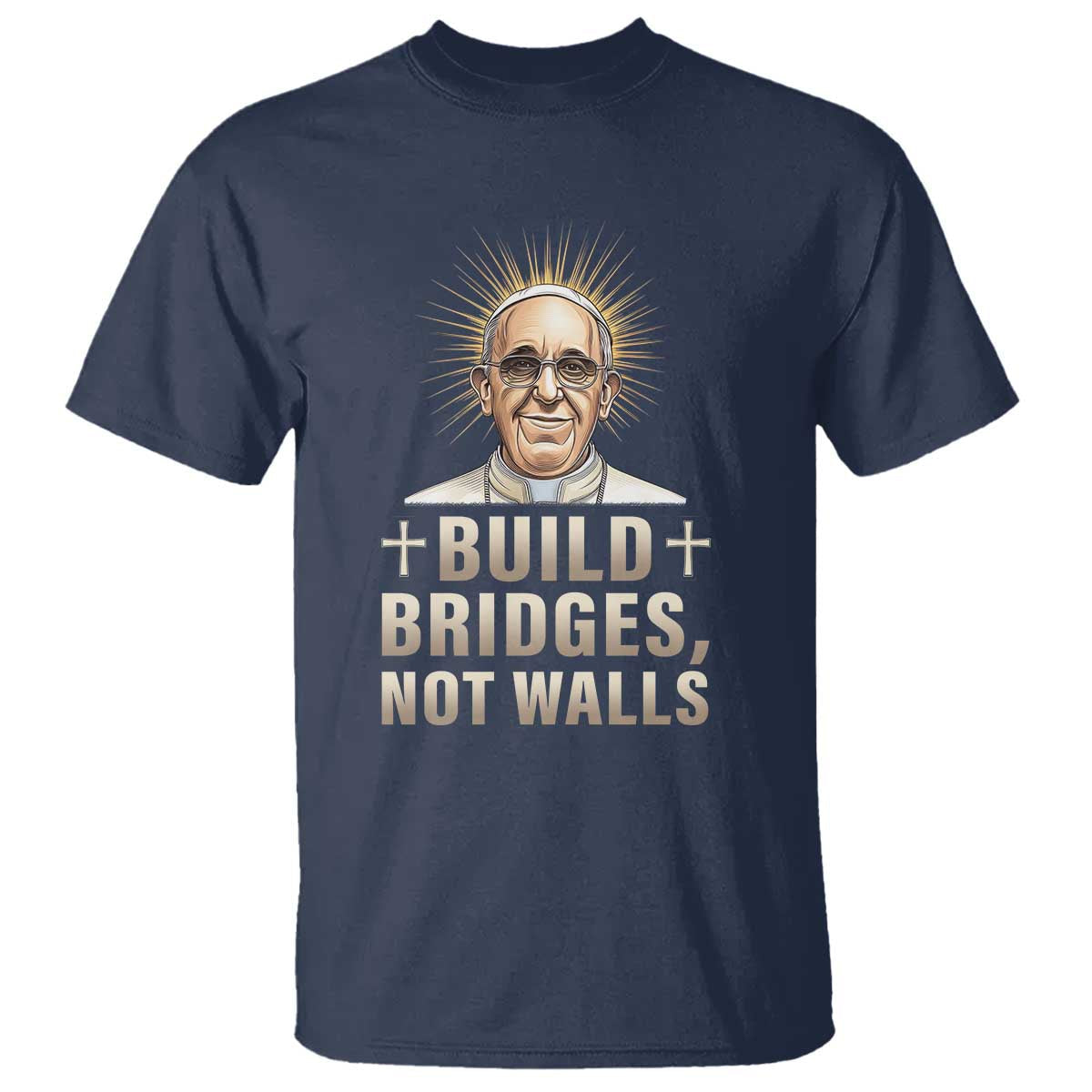 pope-francis-inspirational-t-shirt-build-bridges-not-walls