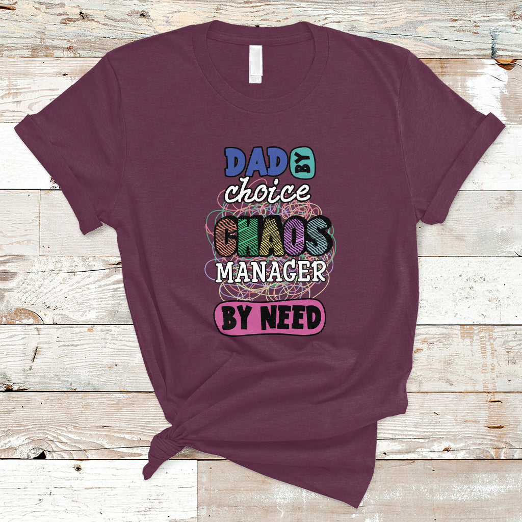 fathers-day-t-shirt-funny-dad-by-choice-chaos-coordinator-by-need-fathers-day-gag-gifts-for-dad-father