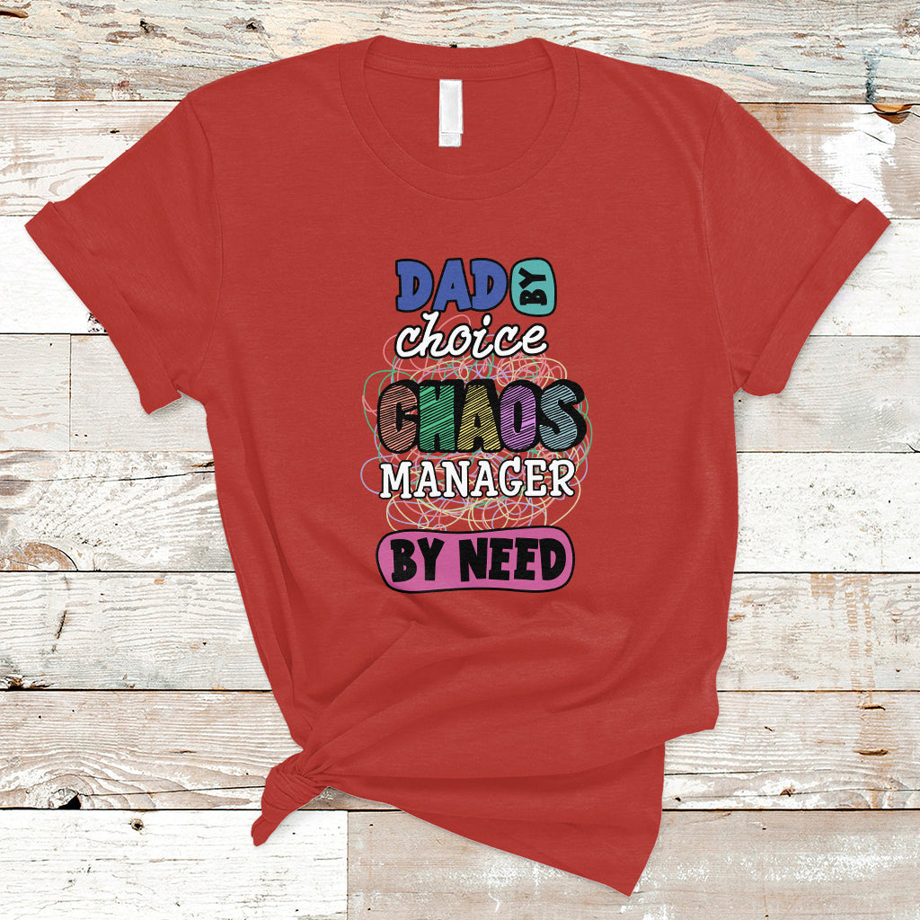 fathers-day-t-shirt-funny-dad-by-choice-chaos-coordinator-by-need-fathers-day-gag-gifts-for-dad-father