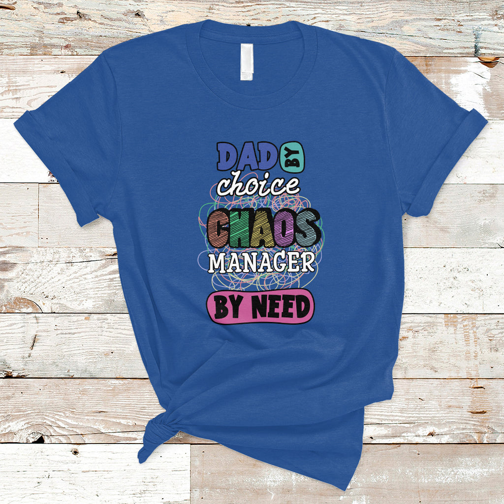 fathers-day-t-shirt-funny-dad-by-choice-chaos-coordinator-by-need-fathers-day-gag-gifts-for-dad-father