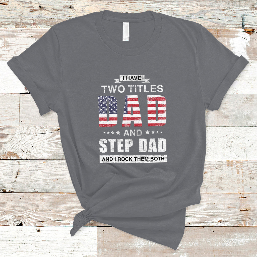 bonus-dad-t-shirt-i-have-two-titles-dad-and-step-dad-and-i-rock-them-both-funny-bonus-dad-fathers-day-gifts