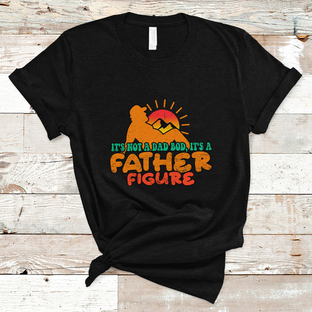 dad-bod-t-shirt-its-not-a-dad-bod-its-a-father-figure-funny-dad-retro