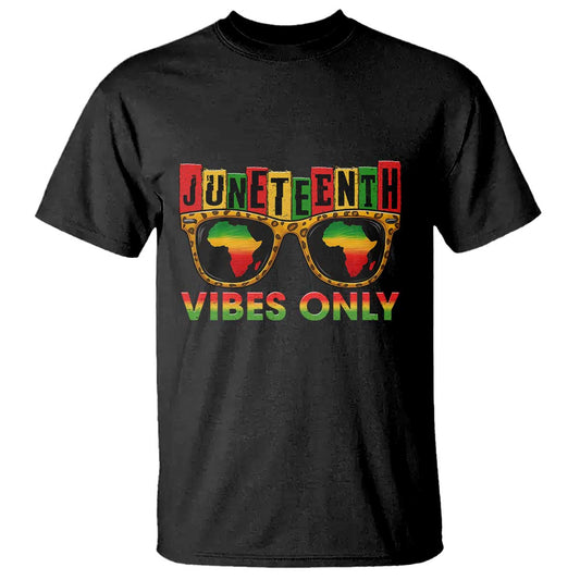 juneteenth-vibes-only-t-shirt-afro-pride-sunglasses-black-history-celebration