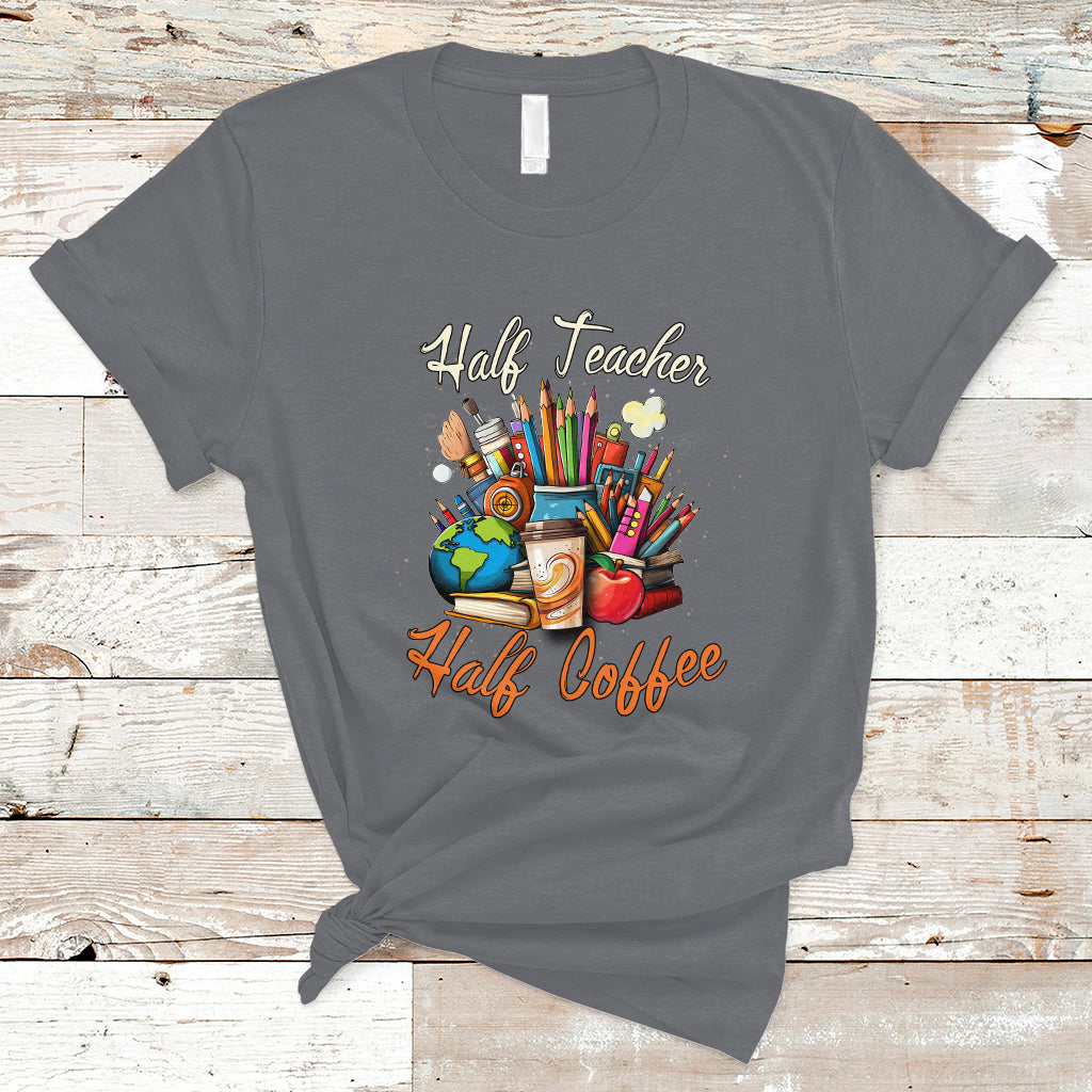 teacher-t-shirt-half-teacher-half-coffee-funny-teachers-life-t-shirt-coffee-power-back-to-school-shirt-gift-for-teacher-funny-teaching