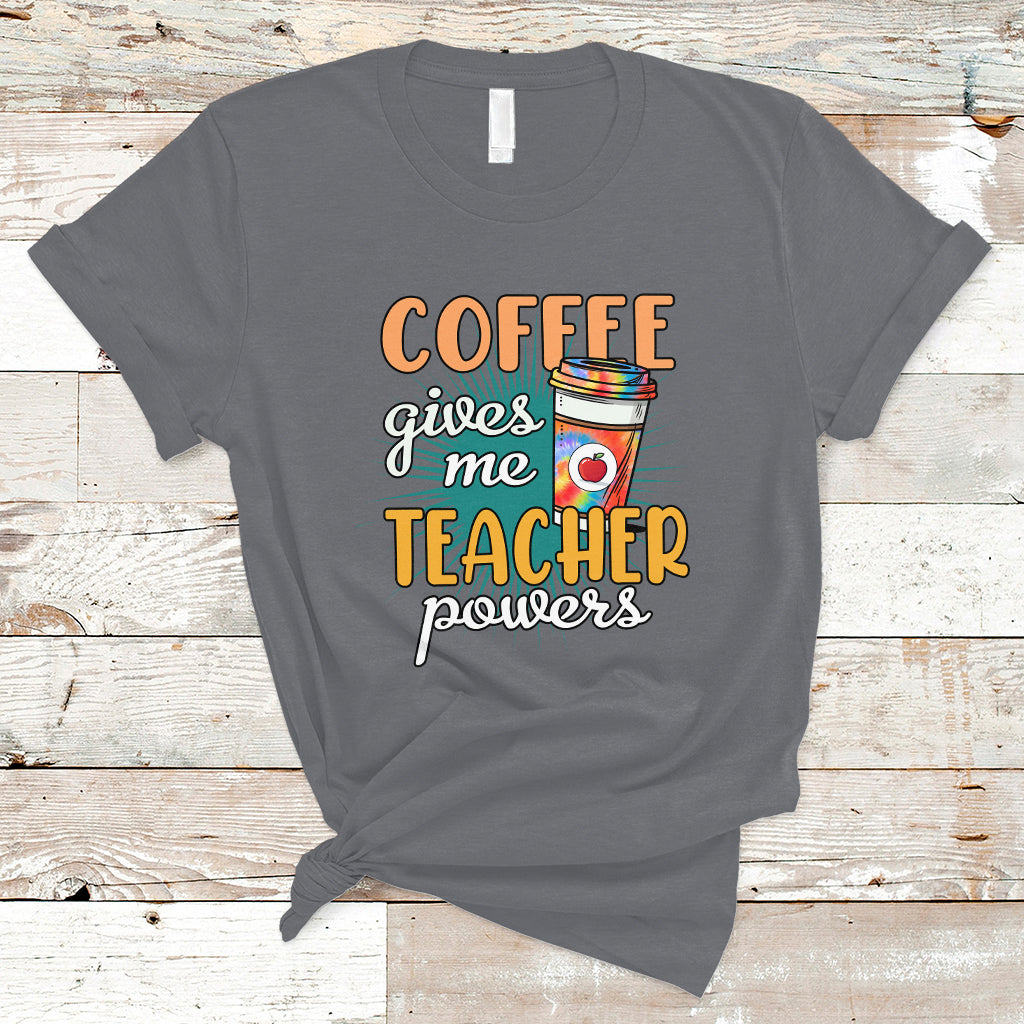 teacher-t-shirt-coffee-gives-me-teacher-power-funny-teaching-teachers-life-t-shirt-back-to-school-shirt-gift-for-teacher-funny-teaching
