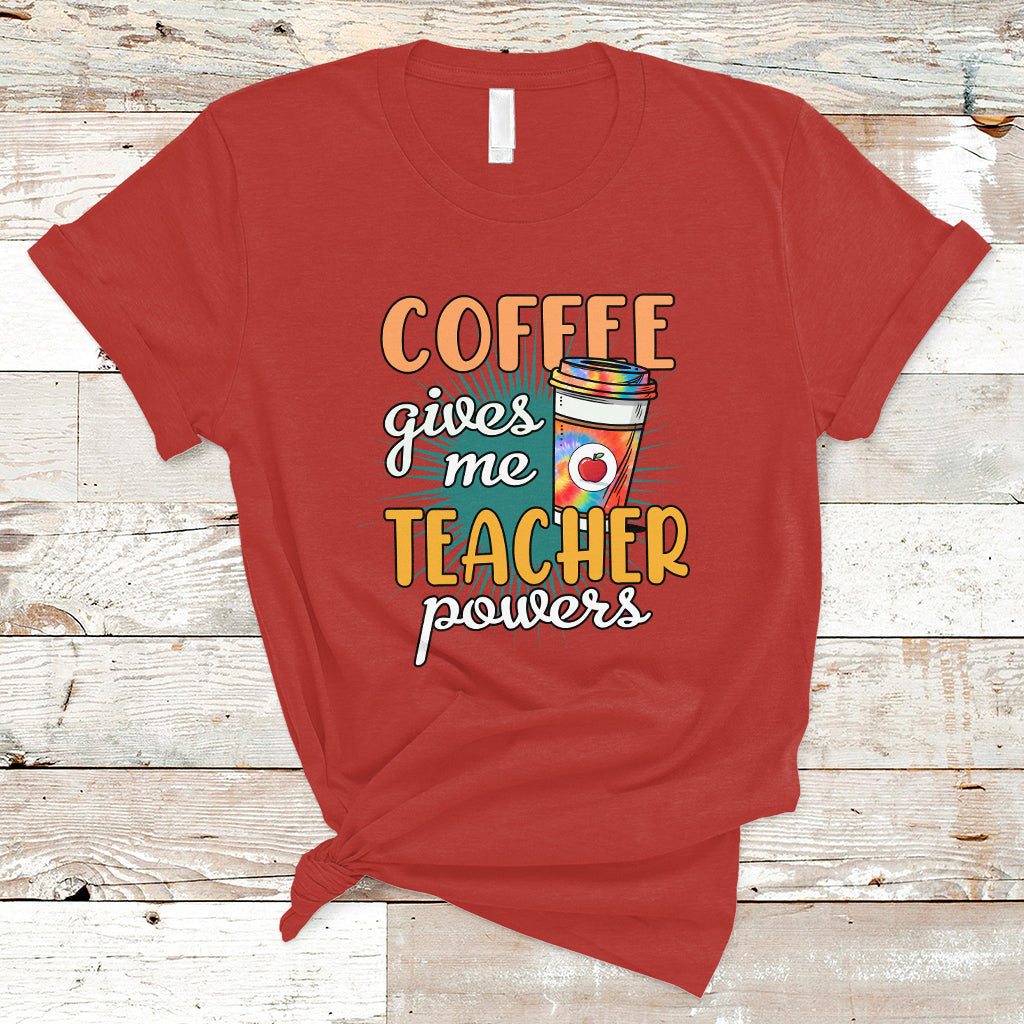 teacher-t-shirt-coffee-gives-me-teacher-power-funny-teaching-teachers-life-t-shirt-back-to-school-shirt-gift-for-teacher-funny-teaching
