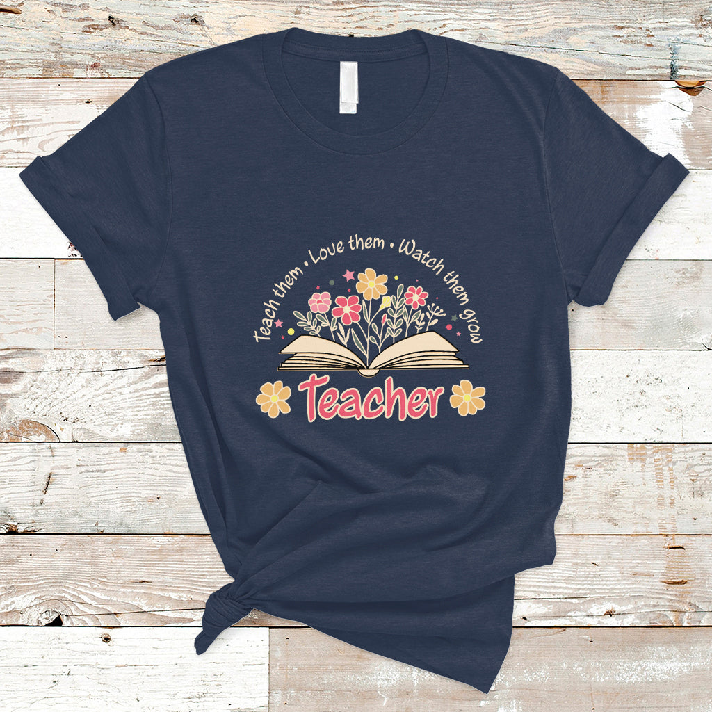 teacher-t-shirt-teach-them-love-them-watch-them-grow-inspirational-teacher-t-shirt-back-to-school-shirt-gift-for-teacher-teaching