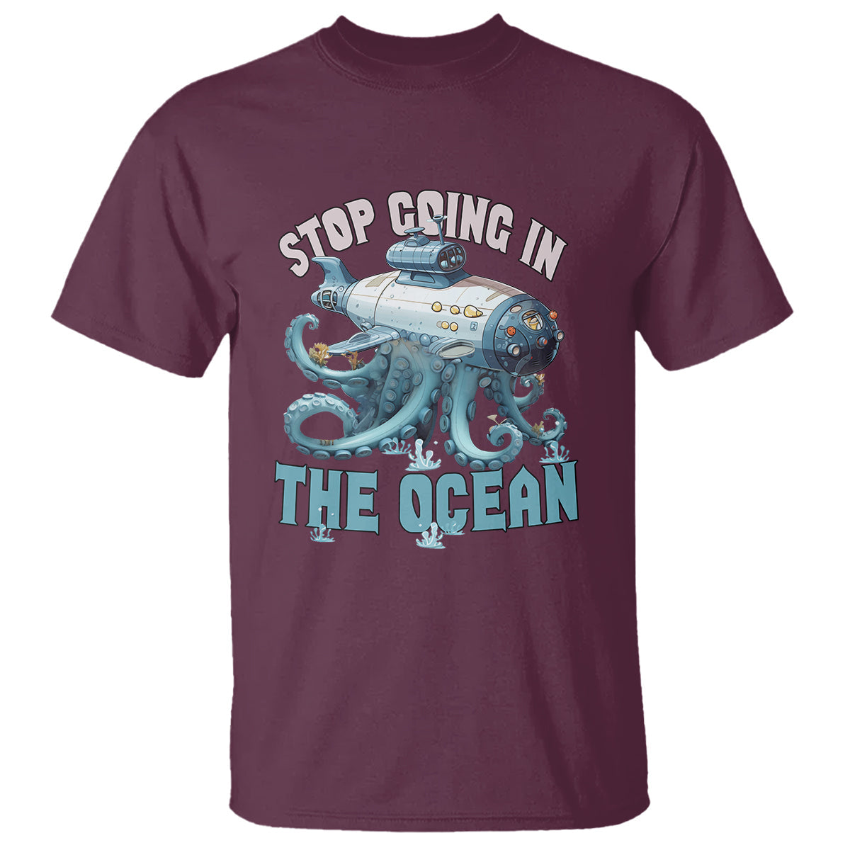 octopus-and-submarine-t-shirt-stop-going-in-the-ocean