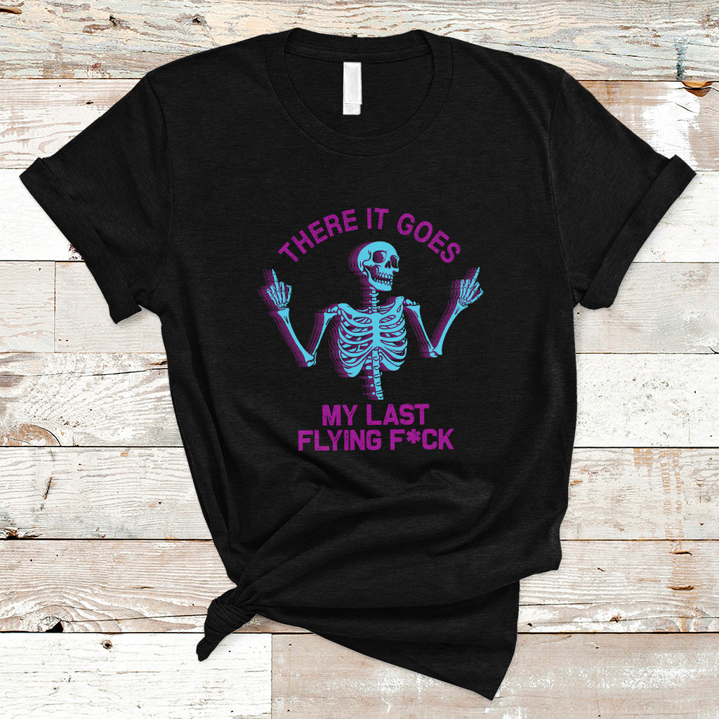 funny-skeleton-t-shirt-there-it-goes-my-last-flying-fck-middle-finger-sarcastic