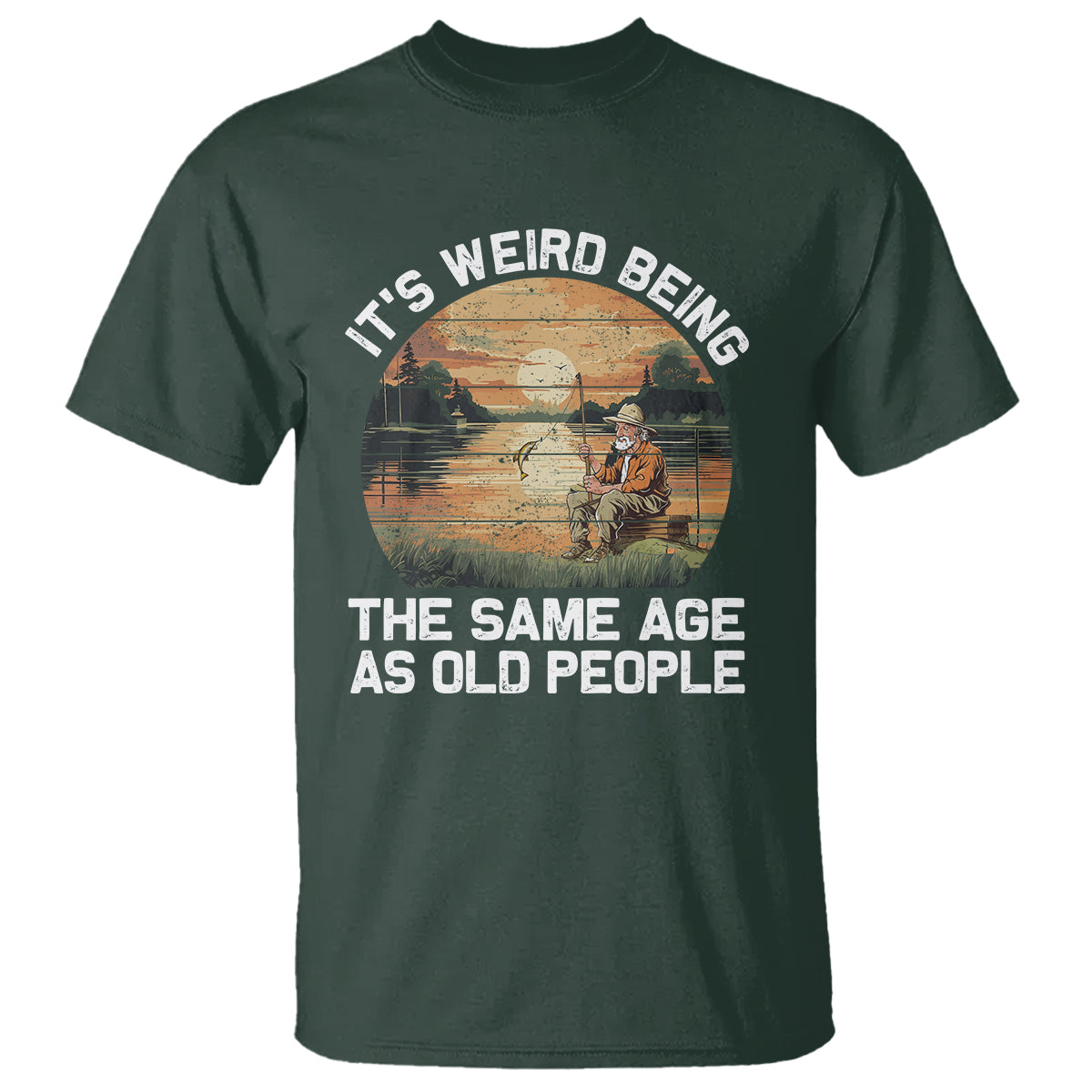 fishing-old-man-t-shirt-its-weird-being-the-same-age-as-old-people
