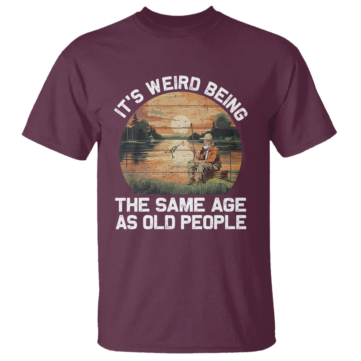 fishing-old-man-t-shirt-its-weird-being-the-same-age-as-old-people