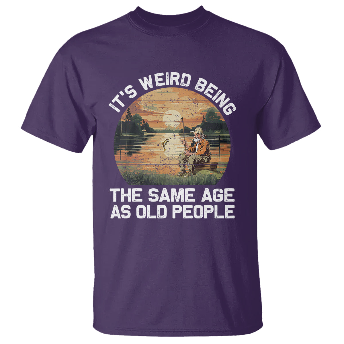 fishing-old-man-t-shirt-its-weird-being-the-same-age-as-old-people