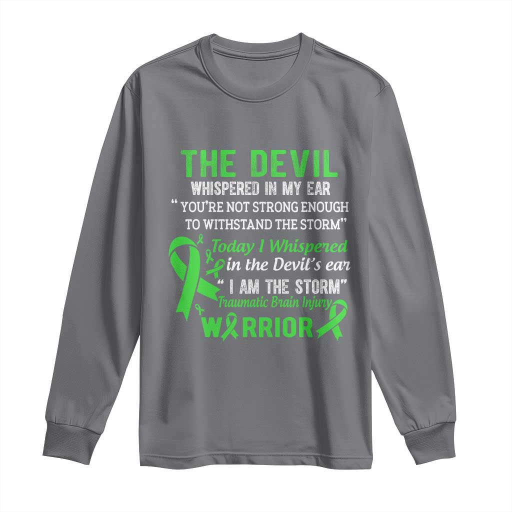 Traumatic Brain Injury Support Long Sleeve Shirt I Am The Storm TBI Warrior