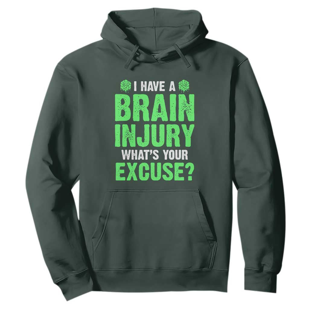 Traumatic Brain Injury Support Hoodie I Have A Brain Injury What's Your Excuse TBI Warrior